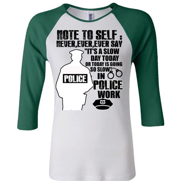 Slow Police Work T Shirt, I Love Police T Shirt, Awesome T-Shirts