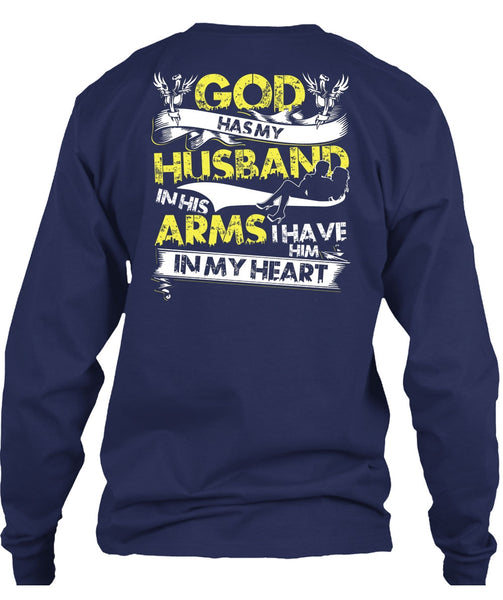 God Has My Husband T Shirt, I Have Him In My Heart T Shirt