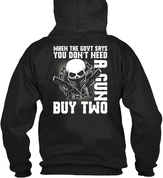 You Don't Need A Gun Buy Two T Shirt, Being A Gunner T Shirt