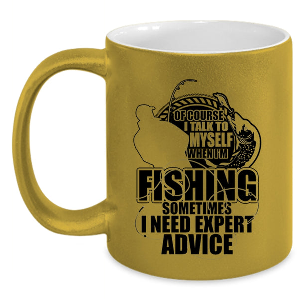 Cool Fishing Coffee Mug, I Talk To Myself When I'm Fishing Accent Mug