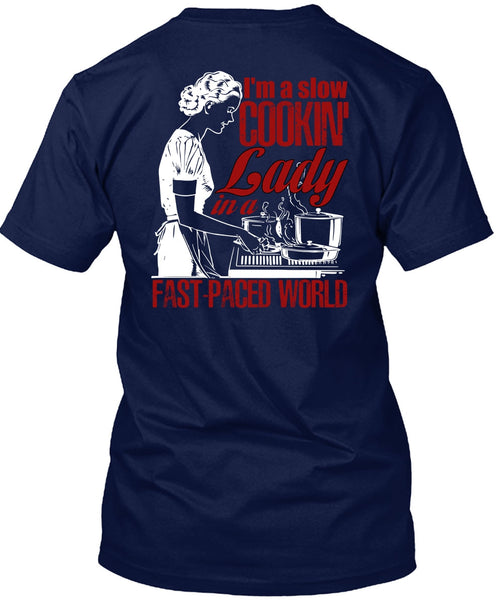 I'm A Slow Cooking Lady T Shirt, Being A Cooker T Shirt