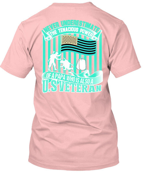 Papa Who Is Also A US Veteran T Shirt, I Love Veteran T Shirt
