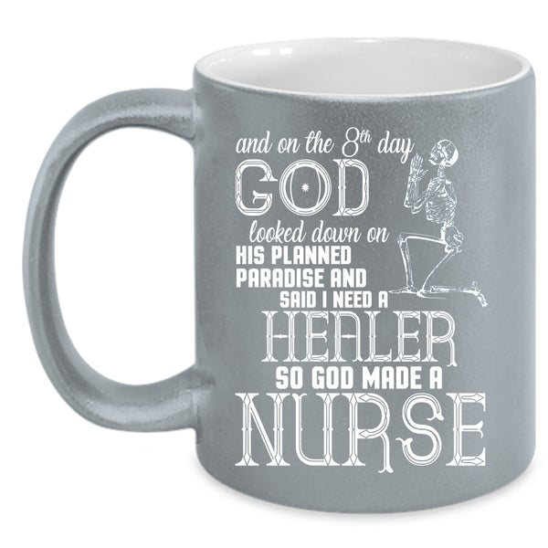 On The 8th Day God Made A Nurse Coffee Mug, Funny Nurses Coffee Cup