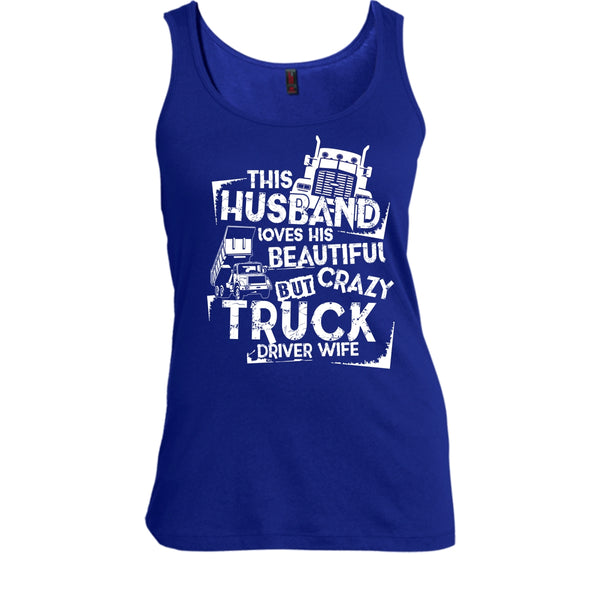 This Husband T Shirt, Crazy Truck Driver Wife T Shirt, Cool T Shirt