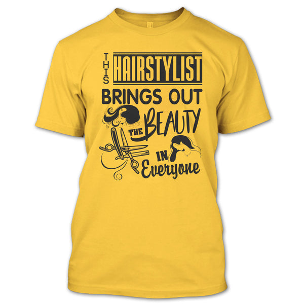 This Hairstylist Brings Out T Shirt, Coolest Hair Stylist T Shirt