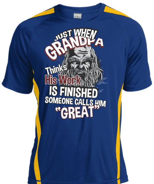 Grandpa Thinks His Work Is Finished T Shirt, Someone Calls Him Great T Shirt, Cool Shirt
