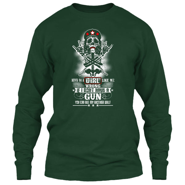 Never Do A Girl Like Me T Shirt, I Don't Have A Gun T Shirt