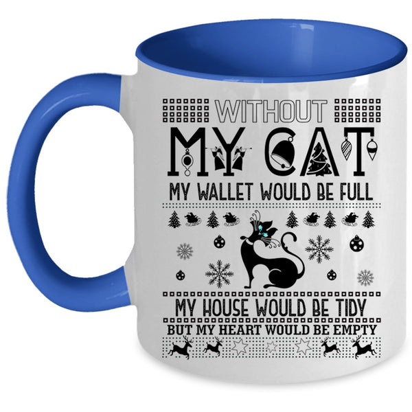 My Heart Would Be Empty Coffee Mug, Without My Cat Accent Mug