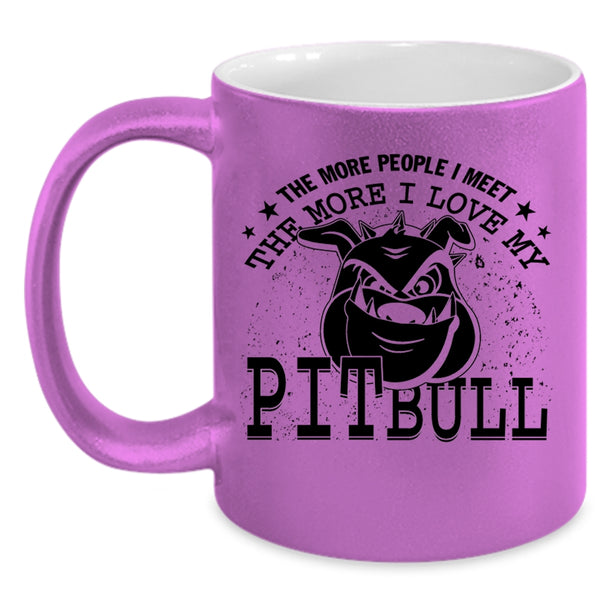 Cool Pit Bull Lover Coffee Mug, I Love My Pitbull Accent Mug