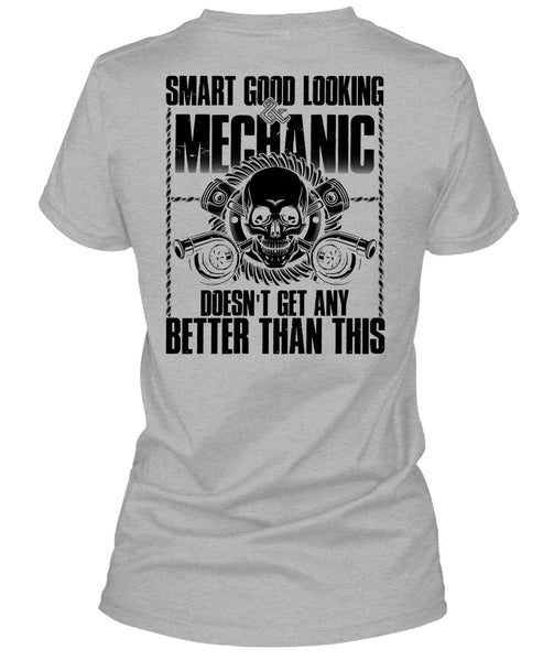 Smart Good Looking Mechanic T Shirt, I Love Mechanic T Shirt
