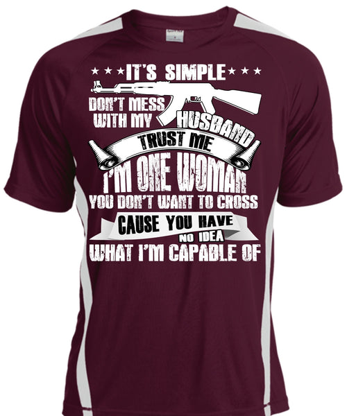 Don't Mess With My Husband T Shirt, I'm One Woman T Shirt, Cool Shirt