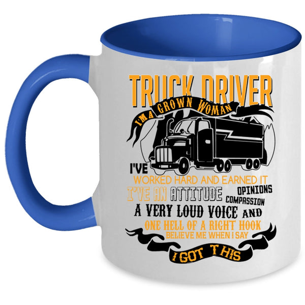 I'm A Grown Woman Coffee Mug, Truck Driver Accent Mug