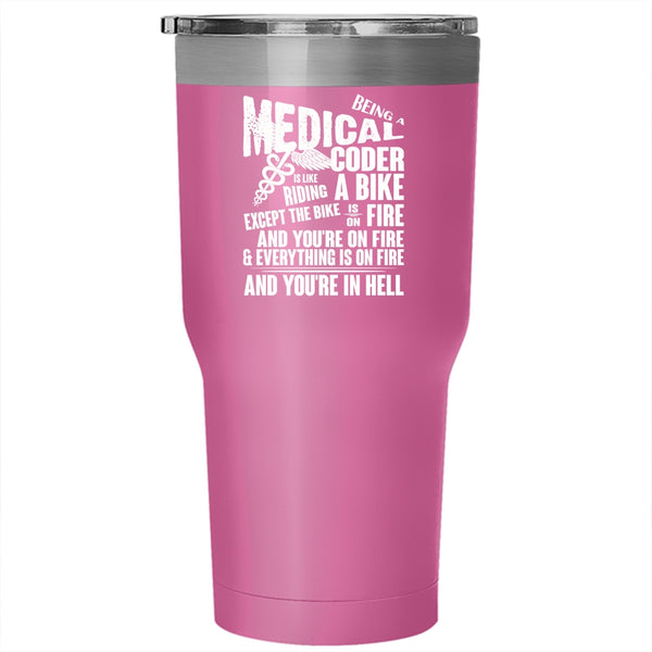 Being A Medical Coder Tumbler 30 oz Stainless Steel, Cool Medical Travel Mug