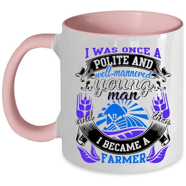 I Became A Farmer Coffee Mug, Young Man Accent Mug
