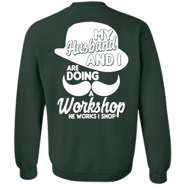 He Works I Shop T Shirt, I Love Husband Sweatshirt