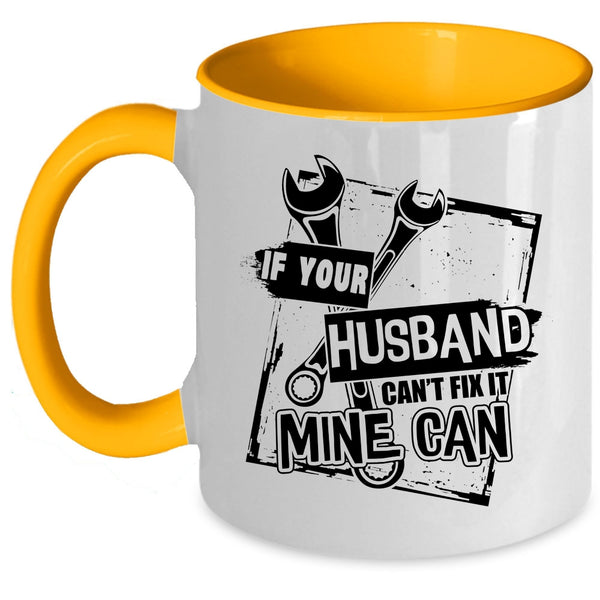 Lovely Wife Coffee Mug, If Your Husband Can't Fix It Mine Can Accent Mug