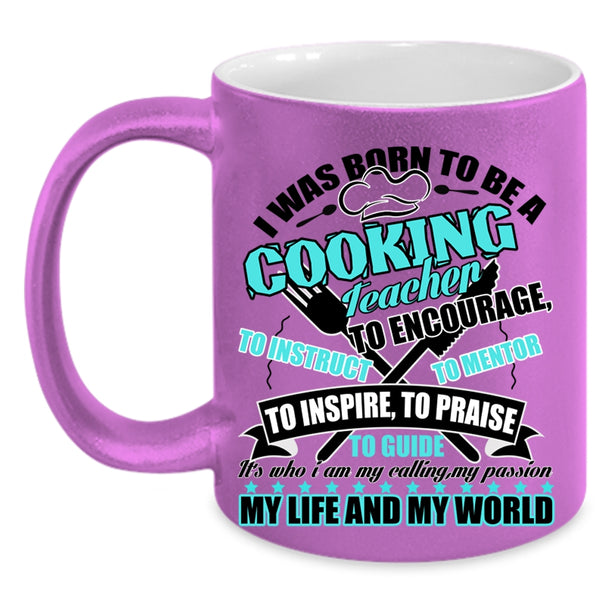 I Love Cooking Coffee Mug, I Was Born To Be A cooking Teacher Accent Mug