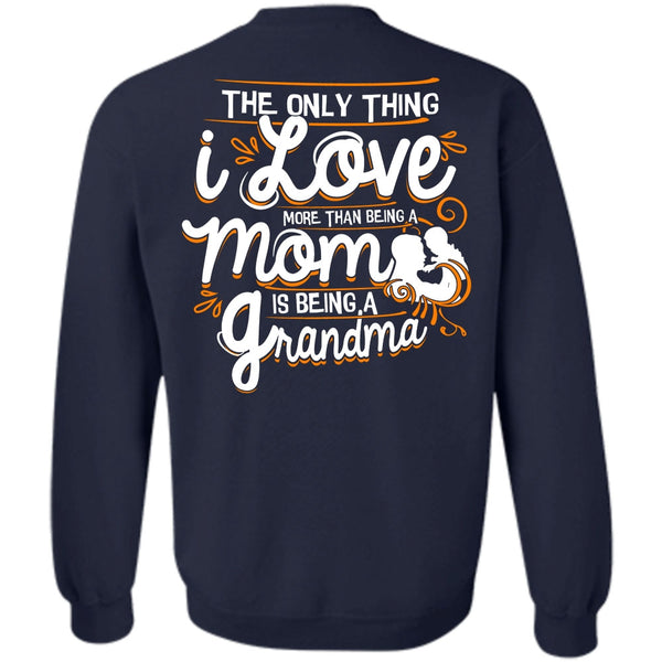 Being A Grandma T Shirt, I Love Nana Sweatshirt