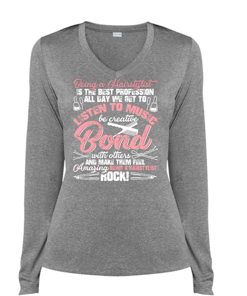 Being A Hair Stylist Is The Best Profession T Shirt, Listen To Music T Shirt, Cool Shirt (Ladies LS Heather V-Neck)