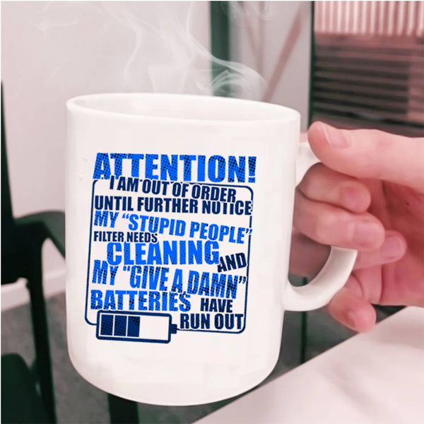 Nice Mechanics Coffee Mug, I Am Out Of Order Until Further Notice Cup