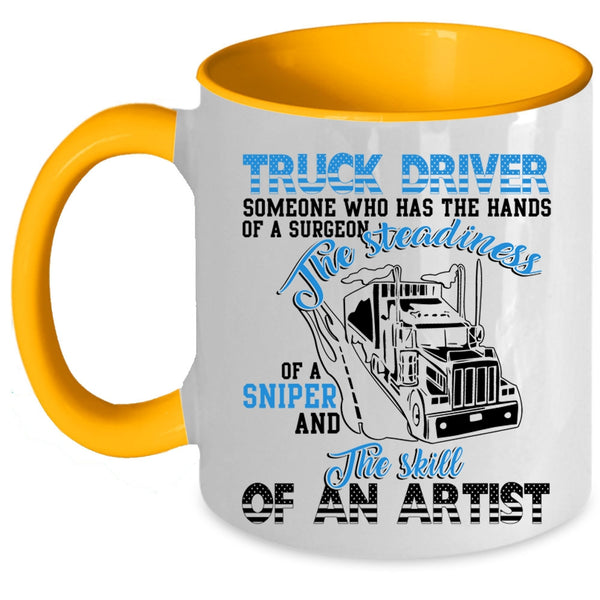 The Skill Of An Artist Coffee Mug, Trucker Driver Accent Mug