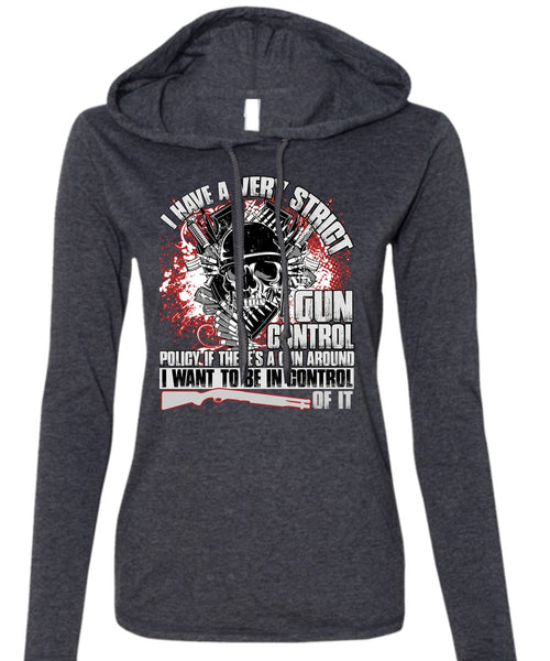 I Have A Very Strict Gun Control T Shirt, Being A Veteran T Shirt (Anvil Ladies Ringspun Hooded)