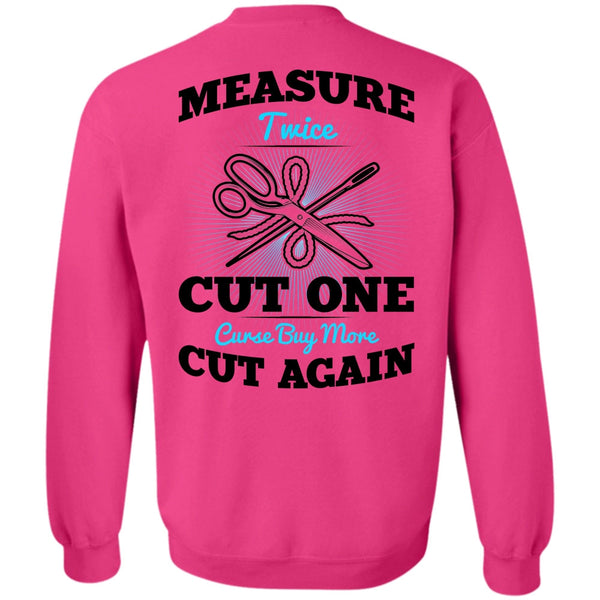 I Love Knitting T Shirt, Measure Twice Cut One Sweatshirt