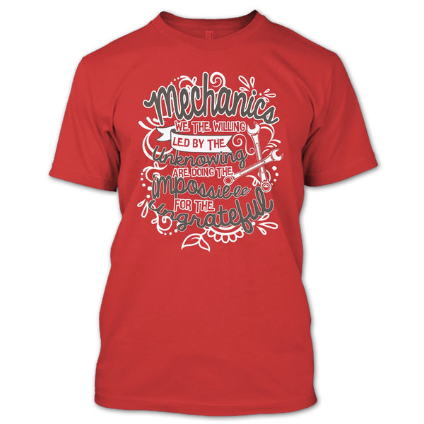Mechanic We The Willing T Shirt, I'm A Mechanic T Shirt