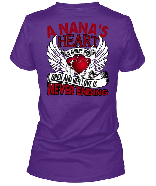 A Nana's Heart Is Always Wide T Shirt, Being A Nana T Shirt