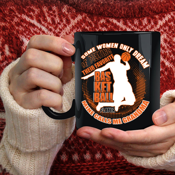 Favorite Basketball Player Coffee Mug, Mine Calls Me Grandma Coffee Cup