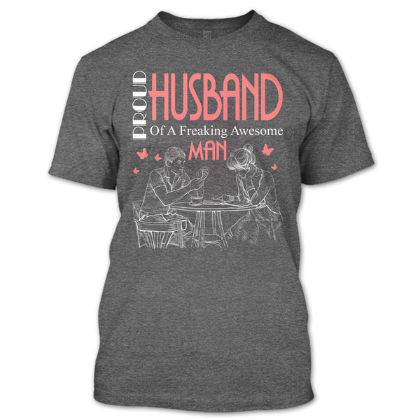 Proud Husband T Shirt, Freaking Awesome Man T Shirt