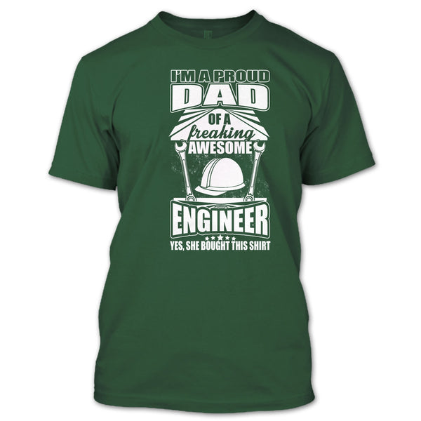 I'm A Proud Dad T Shirt, Coolest Engineer Dad T Shirt