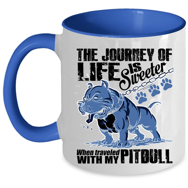 Traveled With My Pitbull Coffee Mug, The Journey Of Life Is Sweeter Accent Mug