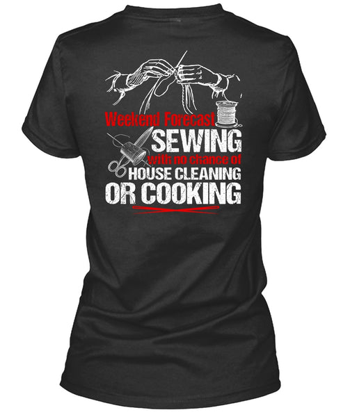 Weekend Forecast Sewing T Shirt, House Cleaning T Shirt
