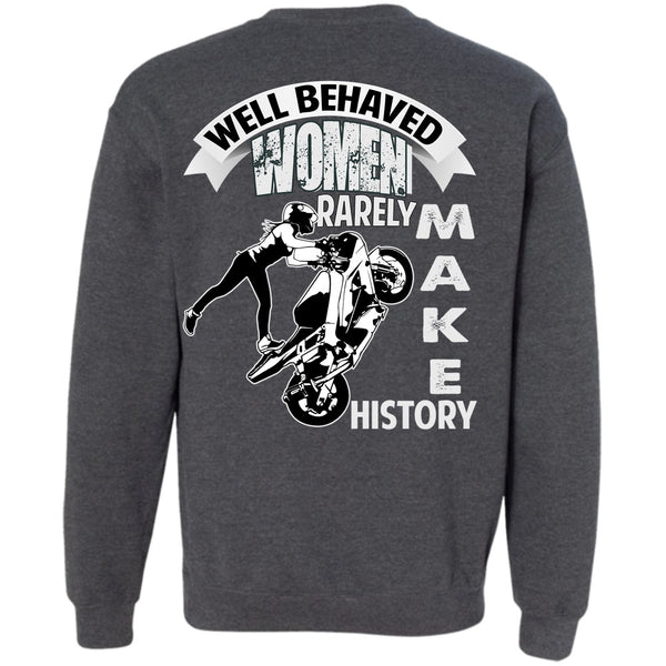 Rarely Make History T Shirt, I Love Biker Sweatshirt