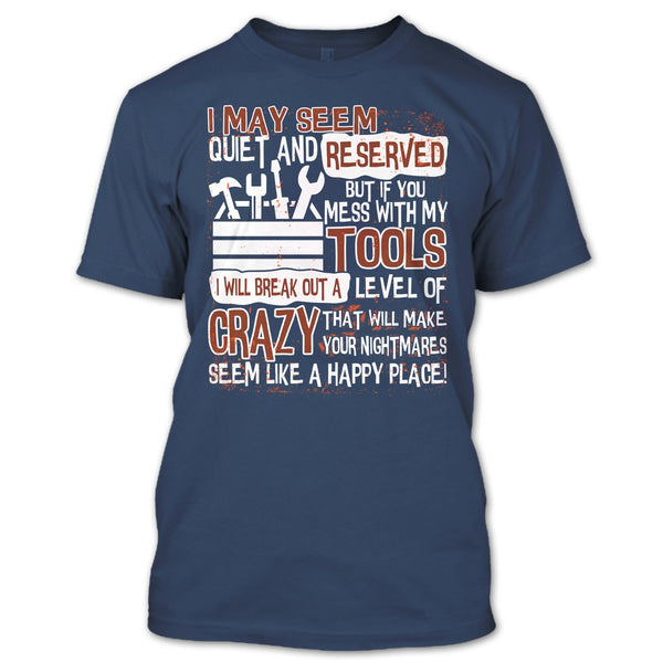 If You Mess With My Tools T Shirt, I'm A Mechanic T Shirt
