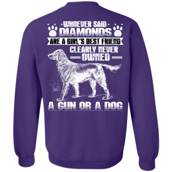 Diamonds Are A Girl's Best Friend T Shirt, I Love My Dog Sweatshirt
