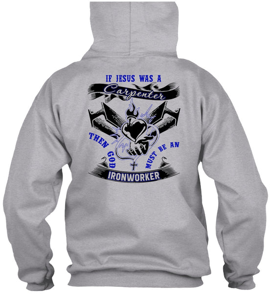 God Must Be An Ironworker T Shirt, I Love Ironworker T Shirt