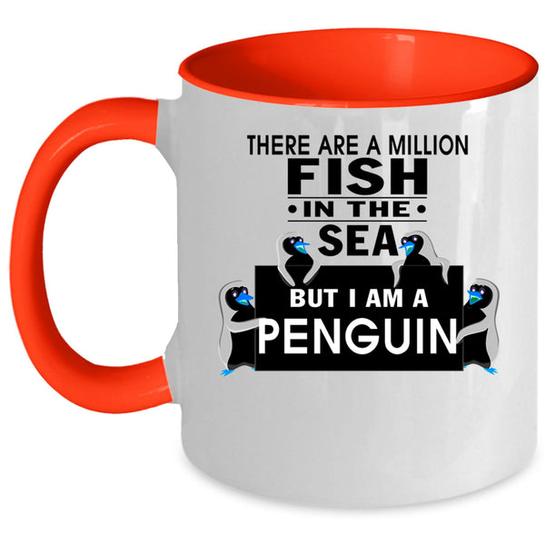 I Am A Penguin Coffee Mug, There Are A Milllion Fish In The Sea Accent Mug