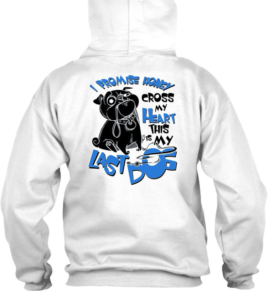 I Promise Honey Cross My Heart T Shirt, I Love My Dog T Shirt