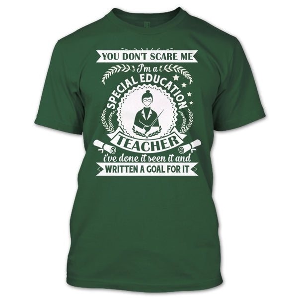 You Don't Scare Me T Shirt, I'm A Special Education Teacher T Shirt
