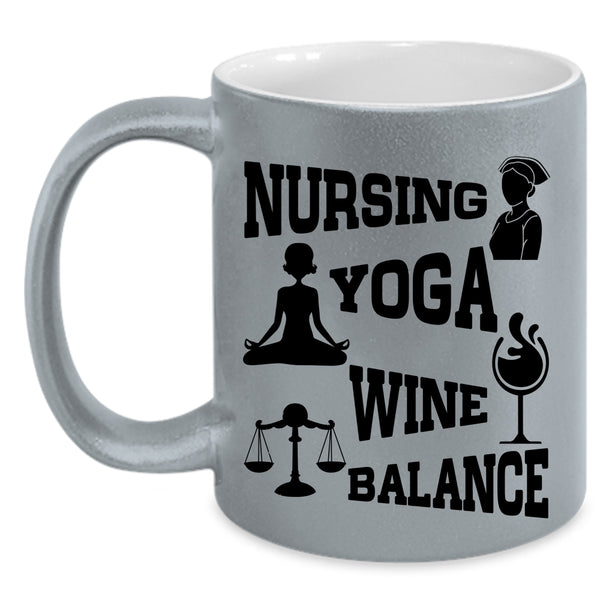 Funny Gift For Yogi Coffee Mug, Nursing Yoga Wine Balance Accent Mug