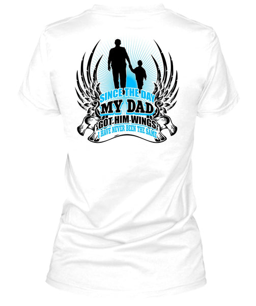 Since The Day My Dad Got Him Wings T Shirt, I Love Dad T Shirt