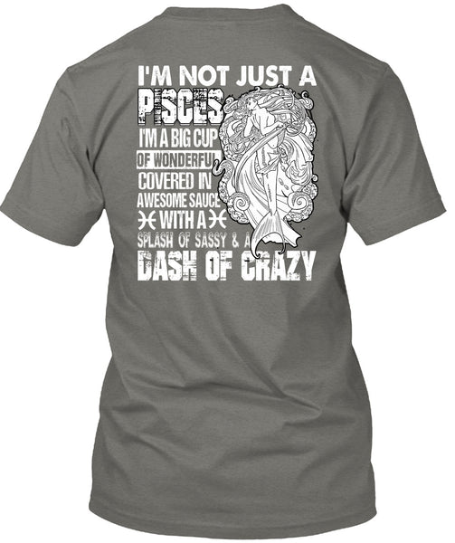 I'm Not Just A Pisces T Shirt, I'm A Big Cup T Shirt