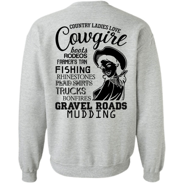Being A Cowgirl T Shirt, Country Ladies Love Cowgirl Sweatshirt