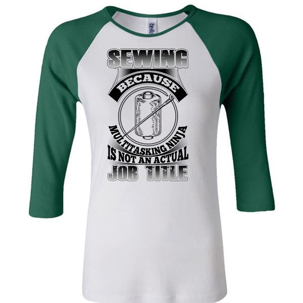 Sewing Because Multitasking T Shirt, I Love Sewing T Shirt, Awesome T-Shirts