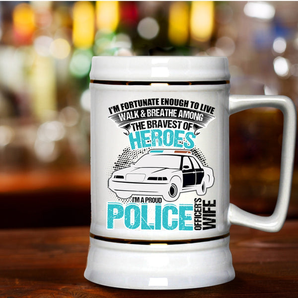 I Love My Police Officer Beer Stein 22oz, I'm A Proud Police Officer's Wife Beer Mug