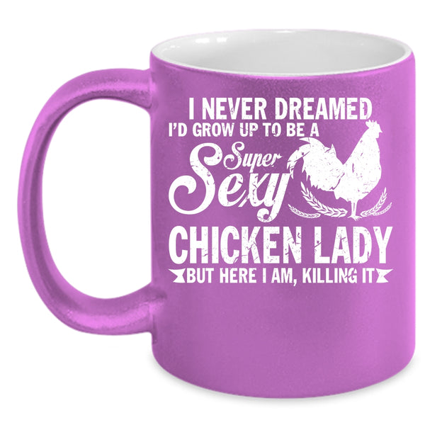 I'd Grow Up Yo Be A Chicken Lady Coffee Mug, Beautiful Lady Coffee Cup