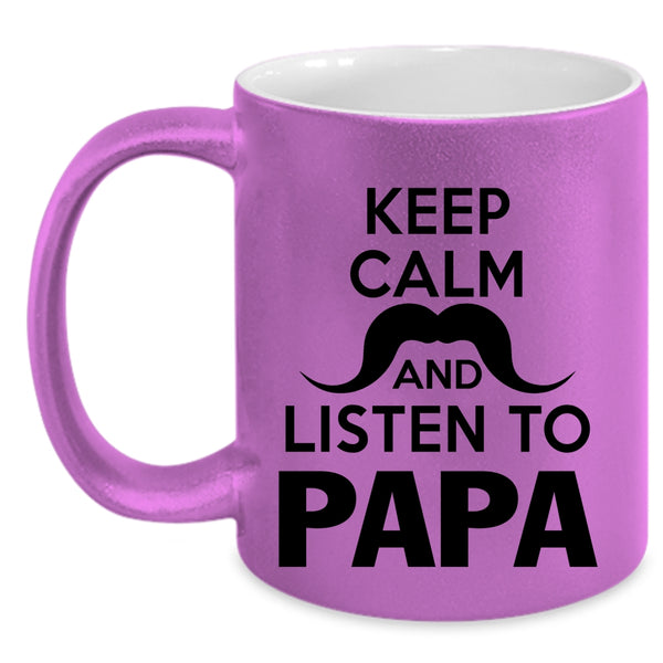 Awesome Papa Coffee Mug, Keep Calm And Listen To Papa Accent Mug