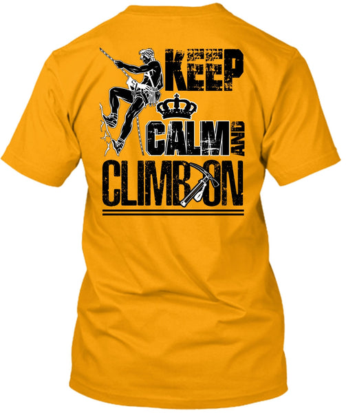 Keep Calm And Climb On T Shirt, I Love Mountain T Shirt